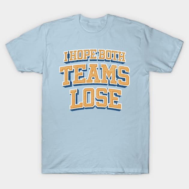 Both Teams Suck T-Shirt by CoDDesigns